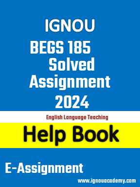 IGNOU BEGS 185 Solved Assignment 2024